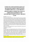 Research paper thumbnail of COMUNICACIÓN RESPONSABLE EN MANEJO DE CRISIS Y REPUTACIÓN GUBERNAMENTAL: CASO MÉXICO RESPONSIBLE COMMUNICATION IN CRISIS MANAGEMENT AND GOVERNMENT REPUTATION: MEXICO CASE