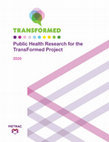 Research paper thumbnail of Public Health Research for the TransFormed Project 2020