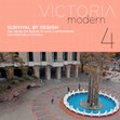 Research paper thumbnail of VICTORIA modern Survival by Design Use, Abuse and Rescue of Early Contemporary Architecture in Victoria