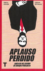 Research paper thumbnail of Aplauso perdido. Análisis del sexenio de Enrique Peña Nieto