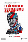 La Vía Chilena al Socialismo, 50 años después - Tomo I (Historia) Cover Page