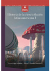 Research paper thumbnail of López-Pellisa, Teresa y  G. Kurlat Ares, Silvia (2020): Historia de la ciencia ficción latinoamericana vol. 1. Desde los orígenes hasta la modernidad", Iberoamericana/Vervuert.