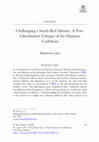 Research paper thumbnail of Challenging a South Red Atlantic: A Post- Liberationist Critique of the Hispanic Caribbean