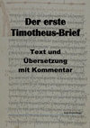 Research paper thumbnail of Der erste Timotheus-Brief Text und Übersetzung mit Kommentar