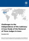 Research paper thumbnail of Challenges to the Independence of the Judiciary: A Case Study of the Removal of Three Judges in Iowa