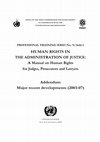 Research paper thumbnail of OFFICE OF THE HIGH COMMISSIONER FOR HUMAN RIGHTS IN COOPERATION WITH THE INTERNATIONAL BAR ASSOCIATION HUMAN RIGHTS IN THE ADMINISTRATION OF JUSTICE: A Manual on Human Rights for Judges, Prosecutors and Lawyers Addendum Major recent developments (2003-07)