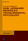 Research paper thumbnail of Karl Leonhard Reinhold’s Transcendental Psychology (Reiholdiana vol. 3)