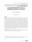 Research paper thumbnail of El discernimiento: de la espiritualidad a la ética // Discernment: From Spirituality to Ethics