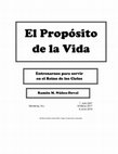 El Propósito de la Vida Entrenarnos para servir en el Reino de los Cielos Cover Page