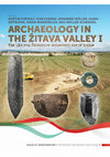 Research paper thumbnail of Archaeology in the Žitava Valley I. The LBK and Želiezovce settlement site of Vráble