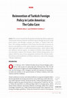 Research paper thumbnail of Reinvention of Turkish Foreign Policy in Latin America: The Cuba Case