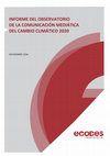 Research paper thumbnail of INFORME DEL OBSERVATORIO DE LA COMUNICACIÓN MEDIÁTICA DEL CAMBIO CLIMÁTICO EN ESPAÑA 2020