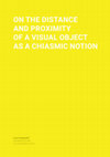 Research paper thumbnail of Acquarelli L., «On the distance and proximity of a visual object as a chiasmic notion» in M. Treleani, F. Zucconi (eds), Remediating Distances, IMG Journal, n. 3, 2021, pp. 24-39.