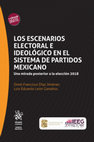 Research paper thumbnail of Los escenarios electoral e ideológico en el sistema de partidos mexicano. Una mirada posterior a la elección 2018