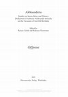 Research paper thumbnail of "New Investigations of Migration Period Scandinavian Gold Bracteates Illuminate Old Finds, and Modern Technologies Reveal New Discoveries," in Aleksanderia: Studies on Items, Ideas and History Dedicated to Professor Aleksander Bursche.