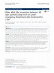 Research paper thumbnail of Older adult falls prevention behaviors 60 days post-discharge from an urban emergency department after treatment for a fall