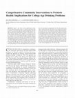 Research paper thumbnail of Comprehensive community interventions to promote health: implications for college-age drinking problems