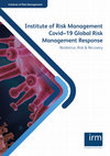 Institute of Risk Management Institute of Risk Management Covid-19 Global Risk Management Response Cover Page