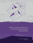 Research paper thumbnail of Carbajal-Vaca, I. S. (Coord) (2020). Retos y nuevas perspectivas de formación de los músicos universitarios. Universidad Autónoma de Aguascalientes. 116 p. https://editorial.uaa.mx/docs/retos_nuevas_perspectivas.pdf ISBN: 978-607-8714-58-2