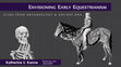 Research paper thumbnail of Envisioning Early Equestrianism: Clues from Archaeology and Ancient DNA