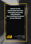 Report on the Relationship between Inequality and Youth Radicalisation from existing European Survey Dataset Cover Page