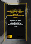 Research paper thumbnail of Country level reports- Turkey - When the Salt Stinks: The Syrian War, Kurdish Question and Borderline Radicalisation in Turkey