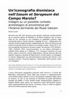 Research paper thumbnail of Un'iconografia dionisiaca nell'Iseum et Serapeum del Campo Marzio? Indagini su un possibile contesto archeologico di provenienza per l'Arianna dormiente dei Musei Vaticani