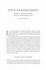 Research paper thumbnail of Michael Brenner, “The Ever-Dying Jewry? Prophets of Doom and the Survival of European Jewry,” in Gideon Reuveni and Diana Franklin, eds., The Future of the German-Jewish Past: Memory and the Question of Antisemitism (West Lafayette, Indiana: Purdue University Press, 2021), 63-75