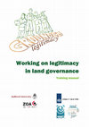 Research paper thumbnail of Working on legitimacy in land governance: Training manual