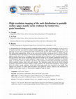 Research paper thumbnail of High resolution imaging of the melt distribution in partially molten upper mantle rocks: evidence for wetted two-grain boundaries