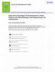 Research paper thumbnail of Alternative Paradigms of Development in State Politics and Policy Making in the Global South: An Introduction