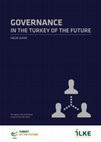 Research paper thumbnail of GOVERNANCE IN THE TURKEY OF THE FUTURE