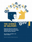 Research paper thumbnail of The Science of Delivery: Exploring Dynamics Between Technical and Local Knowledge Within Delivery Systems