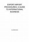 Research paper thumbnail of Export and Import Procedures: A guide to International Business