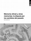 MEMORIA OFICIAL Y OTRAS MEMORIAS: LAS DISPUTAS POR LOS SENTIDOS DEL PASADO Cover Page