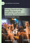 Research paper thumbnail of Doing Church at the Amplify Open and Affirming Conferences: Queer Ecclesiologies in Asia