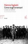 P. Togliatti, "Corso sugli avversari. Le lezioni sul fascismo", a cura di F.M. Biscione, Torino, Einaudi, 2010. Cover Page