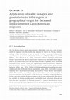 Research paper thumbnail of Application of stable isotopes and geostatistics to infer region of geographic origin for deceased unidentified Latin American migrants.