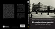 Research paper thumbnail of El modernisme perdut. La Barcelona Antiga. Editorial Base. 2013