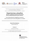 Research paper thumbnail of Experiencias y desafíos de la adolescencia trans*. Una interpretación biográfica narrativa de la construcción social del género y la edad