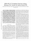 Research paper thumbnail of IEEE 802.15.7-Compliant Ultra-low Latency Relaying VLC System for Safety-Critical ITS