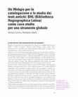 Research paper thumbnail of Un Webgis per la catalogazione e lo studio dei testi antichi: BHL (Bibliotheca Hagiographica Latina) come caso studio per uno strumento globale