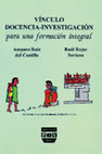 Research paper thumbnail of Vínculo docencia-investigación para una formación integral- Raúl Rojas Soriano, Amparo Ruiz del Castillo