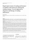 Research paper thumbnail of Rapid improvement of reading performance in children with dyslexia by altering the reading strategy: A novel approach to diagnoses and therapy of reading deficiencies