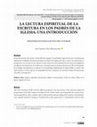 Research paper thumbnail of La lectura espiritual de la Escritura en los Padres de la Iglesia: una introducción // Spiritual Reading of the Scriptures by the Church Fathers: An Introduction