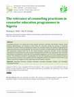 Research paper thumbnail of The relevance of counseling practicum in counselor education programmes in Nigeria