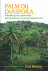 Research paper thumbnail of Palm Oil Diaspora: Afro-Brazilian Landscapes and Economies on Bahia's Dendê Coast