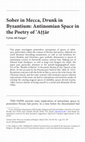 Research paper thumbnail of Sober in Mecca, Drunk in Byzantium: Antinomian Space in the Poetry of 'Attar