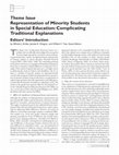 Artiles, A. J., Klingner, J. K., Tate, W. F. (2006). Representation of Minority Students in Special Education: Complicating Traditional Explanations. Educational Researcher, 35 (6), 3-28. [Special issue guest editors] Cover Page