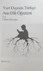 Research paper thumbnail of Ş. Yalçınkaya: "Kanada'da Türkçe Ana Dili Öğretimi", Yurt Dışında Türkçe Ana Dili Öğretimi (Ed. Büşra Süverdem), GAV Perspektif Yayınları, Ankara 2021, ss. 313-339.